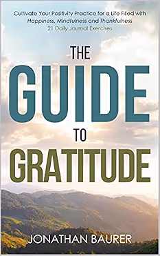 Cover of The Guide to Gratitude by Jonathan Baurer